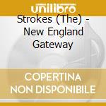 Strokes (The) - New England Gateway cd
