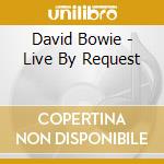David Bowie - Live By Request cd