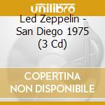 Led Zeppelin - San Diego 1975 (3 Cd) cd