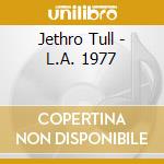 Jethro Tull - L.A. 1977 cd