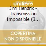 Jimi Hendrix - Transmission Impossible (3 Cd) cd