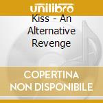 Kiss - An Alternative Revenge cd