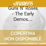 Guns N' Roses - The Early Demos 1981-1986 cd