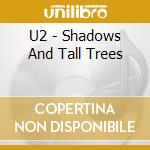 U2 - Shadows And Tall Trees cd