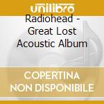 Radiohead - Great Lost Acoustic Album cd