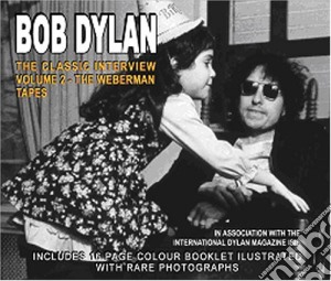 Bob Dylan - The Classic Interview Vol.2 cd musicale di Bob Dylan