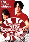 (Music Dvd) White Stripes (The) - Candy Coloured Blues cd