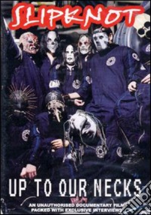 (Music Dvd) Slipknot - Up To Our Necks cd musicale