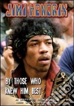 (Music Dvd) Jimi Hendrix - By Those Who Knew Him Best cd