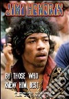 (Music Dvd) Jimi Hendrix - By Those Who Knew Him Best cd