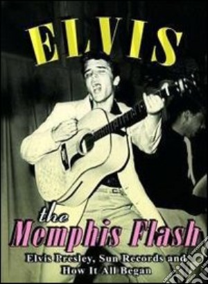 (Music Dvd) Elvis Presley - The Memphis Flash cd musicale