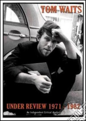 (Music Dvd) Tom Waits - Under Review 1971-82 cd musicale