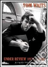 (Music Dvd) Tom Waits - Under Review 1971-82 cd