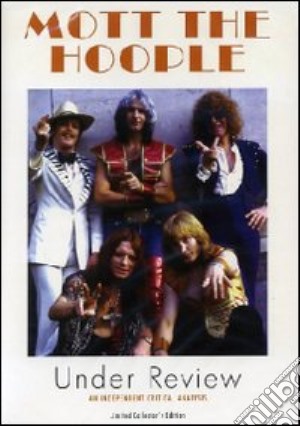 (Music Dvd) Mott The Hoople - Under Review cd musicale