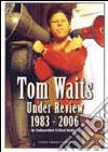 (Music Dvd) Tom Waits - Under Review 1983-2006 cd