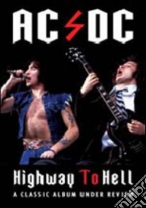 (Music Dvd) Ac/Dc - Highway To Hell (Under Review) cd musicale