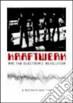 (Music Dvd) Kraftwerk - Kraftwerk And The Electronic Revolution cd