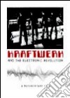 (Music Dvd) Kraftwerk - Kraftwerk And The Electronic Revolution cd