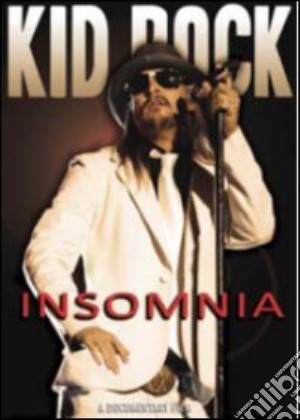 (Music Dvd) Kid Rock - Insomnia cd musicale