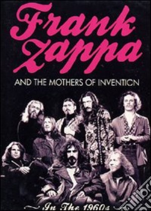 (Music Dvd) Frank Zappa & The Mothers Of Invention - In The 1960's cd musicale