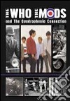 (Music Dvd) Who (The) - The Mods, The Who And The Quadrophenia Connection cd