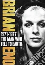 (Music Dvd) Brian Eno - The Man Who Fell To Earth 1971-77 cd