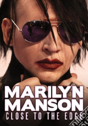 (Music Dvd) Marilyn Manson - Close To The Edge cd musicale