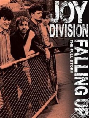 (Music Dvd) Joy Division - Falling Up: The Full Story cd musicale