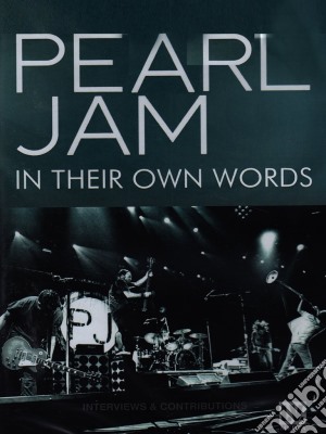 (Music Dvd) Pearl Jam - In Their Own Words cd musicale