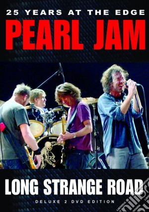 (Music Dvd) Pearl Jam - Long Strange Road - 25 Years At The Edge (2 Dvd) cd musicale di Pearl Jam