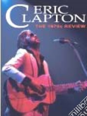 (Music Dvd) Eric Clapton - The 1970's Review cd musicale