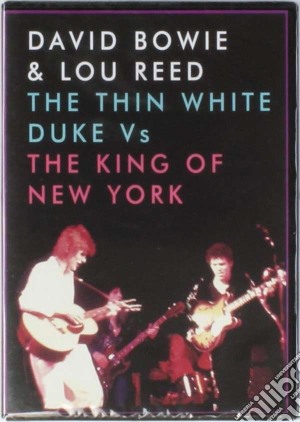 (Music Dvd) David Bowie / Lou Reed - The Thin White Duke Vs The King Of N.Y. cd musicale