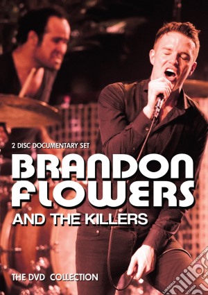 (Music Dvd) Brandon Flowers And The Killers - The Dvd Collection (2 Dvd) cd musicale