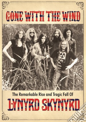 (Music Dvd) Lynyrd Skynyrd - Gone With The Wind cd musicale