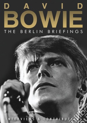 (Music Dvd) David Bowie - The Berlin Briefings cd musicale