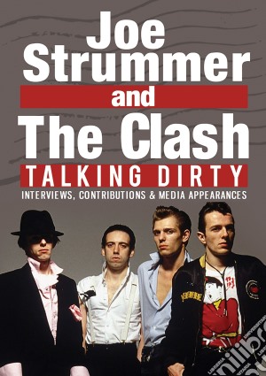 (Music Dvd) Joe Strummer & The Clash - Talking Dirty cd musicale