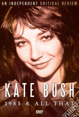 (Music Dvd) Kate Bush - 1985 & All That cd musicale