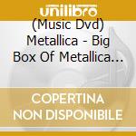 (Music Dvd) Metallica - Big Box Of Metallica (2 Dvd) cd