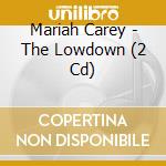 Mariah Carey - The Lowdown (2 Cd) cd