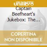 Captain Beefheart's Jukebox: The Songs That Inspired The Man / Various cd
