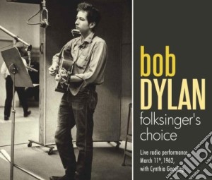 Bob Dylan - Folksinger's Choice cd musicale di Bob Dylan