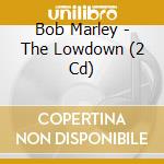 Bob Marley - The Lowdown (2 Cd) cd