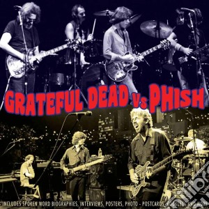 Grateful Dead (The) Vs Phish - Grateful Dead Vs Phish (2 Cd) cd musicale di Grateful Dead Vs Phish