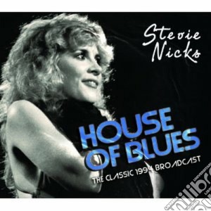 Stevie Nicks - House Of Blues cd musicale di Stevie Nicks