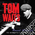 Tom Waits - Round Midnight - The Minneapolis Broadcast 1975