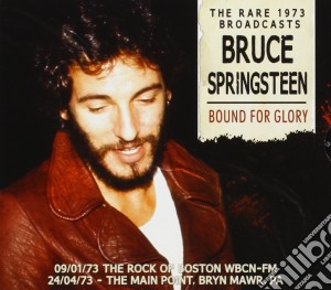 Bruce Springsteen - Bound For Glory cd musicale di Bruce Springsteen