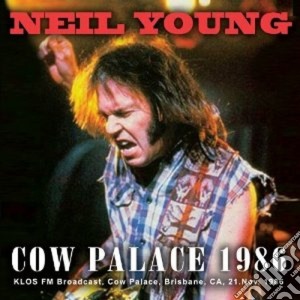 Neil Young - Cow Palace 1986 (2 Cd) cd musicale di Neil Young