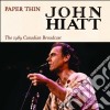 John Hiatt - Paper Thin cd