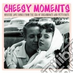 Cheesy Moments: Obscure Love Songs From The Era Of Dreamboats And Petticoats / Various (2 Cd)