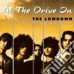 At The Drive-In - The Lowdown (2 Cd)
